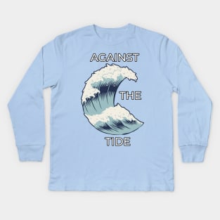 Against The Tide Kids Long Sleeve T-Shirt